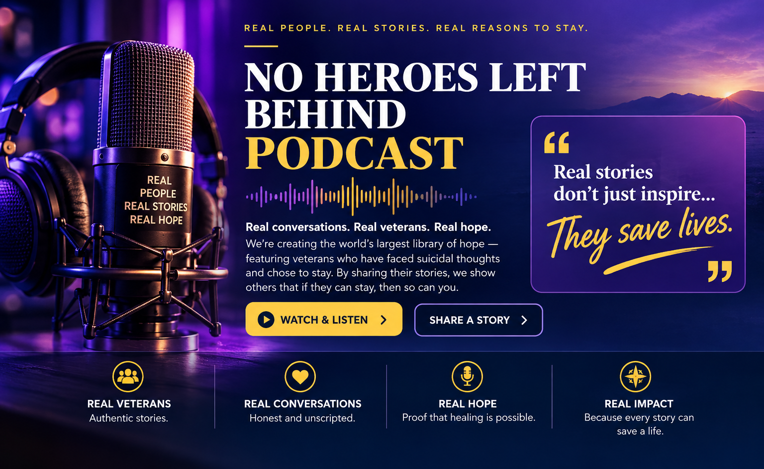 Approved No Heroes Left Behind Podcast section with studio microphone and Real stories save lives message.